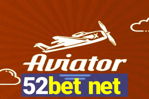 52bet net